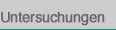 Untersuchungen